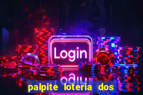 palpite loteria dos sonhos de hoje