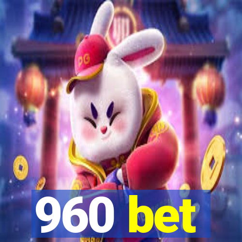 960 bet
