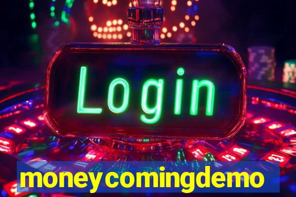 moneycomingdemo
