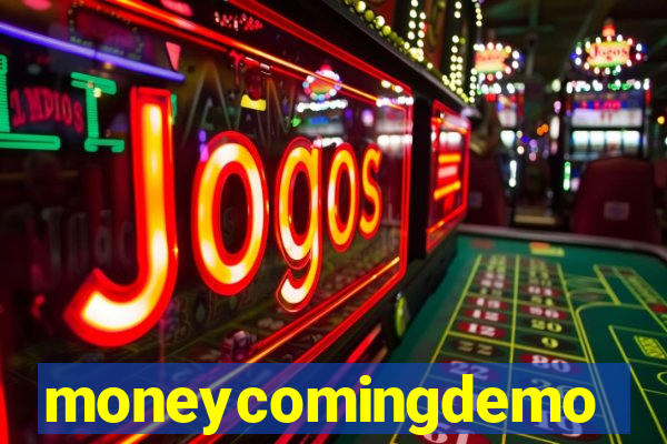 moneycomingdemo