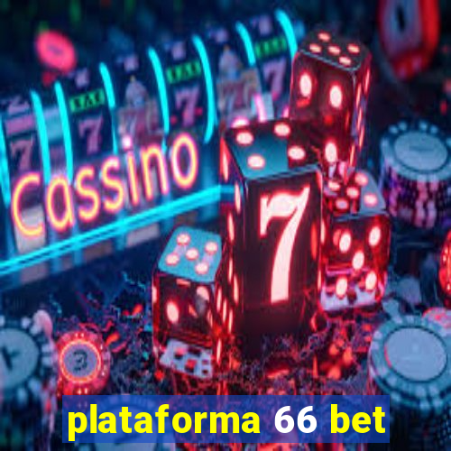 plataforma 66 bet