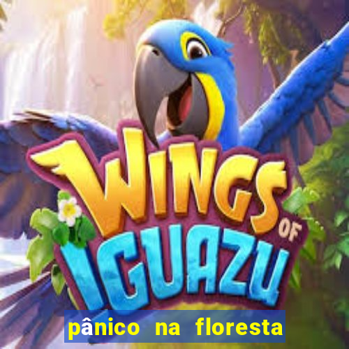 pânico na floresta 1 filme completo dublado mega filmes