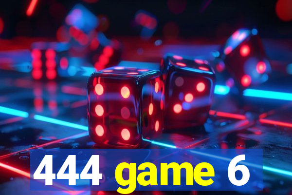 444 game 6