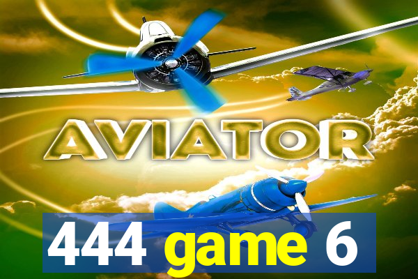 444 game 6