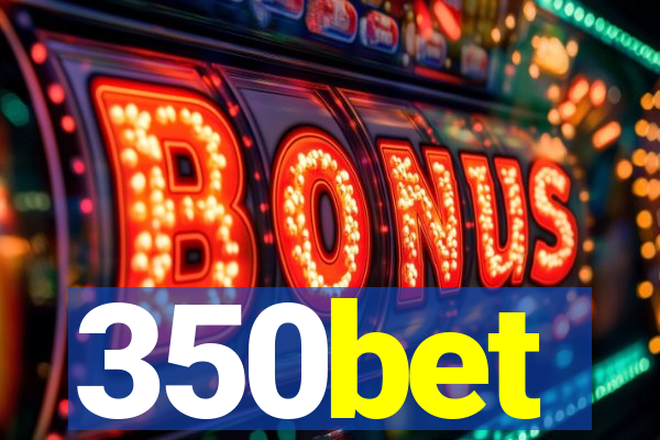 350bet