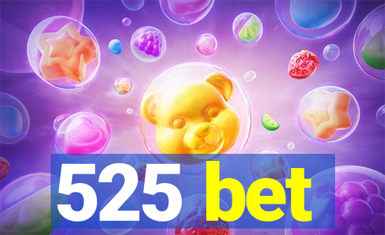 525 bet
