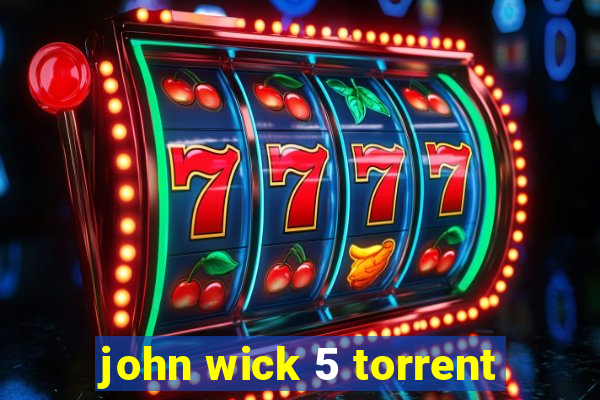 john wick 5 torrent