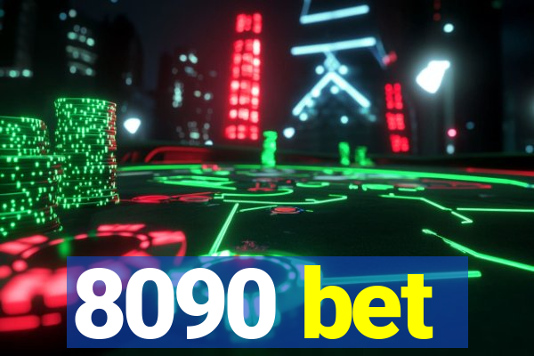 8090 bet