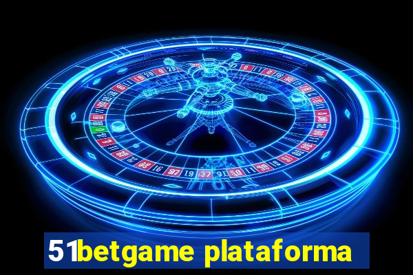 51betgame plataforma