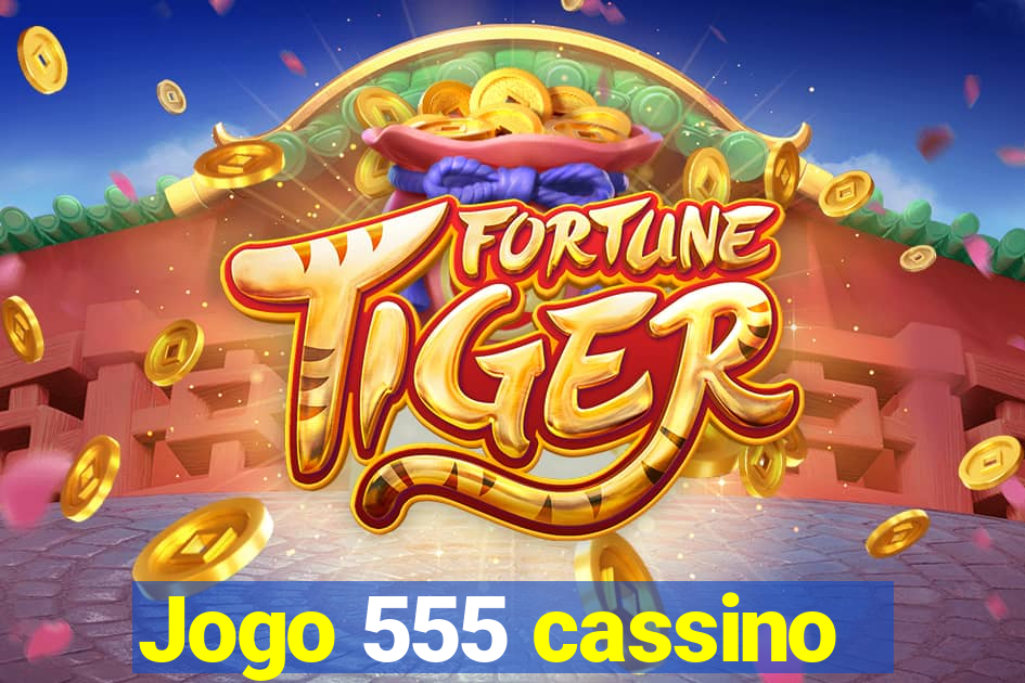 Jogo 555 cassino