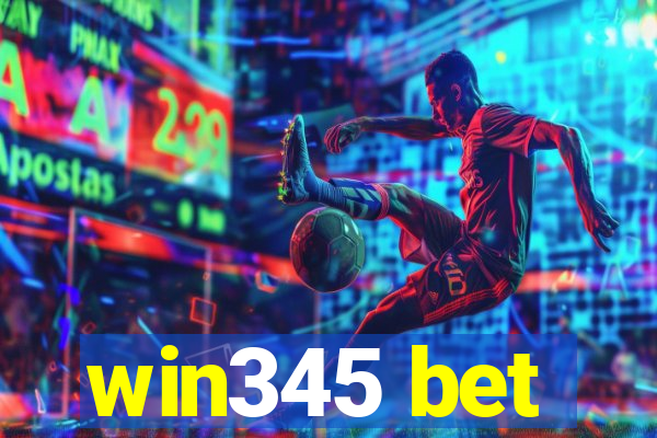 win345 bet