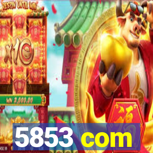 5853 com