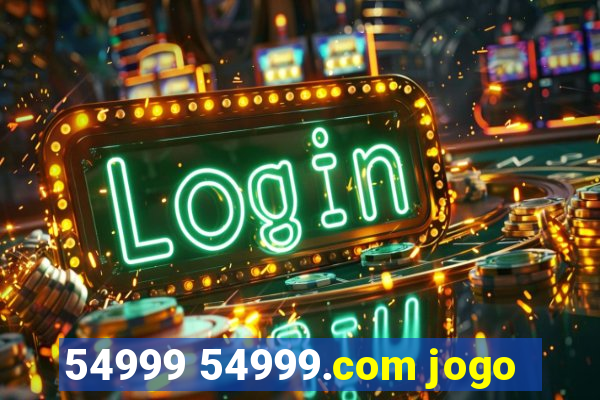 54999 54999.com jogo