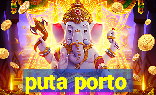 puta porto