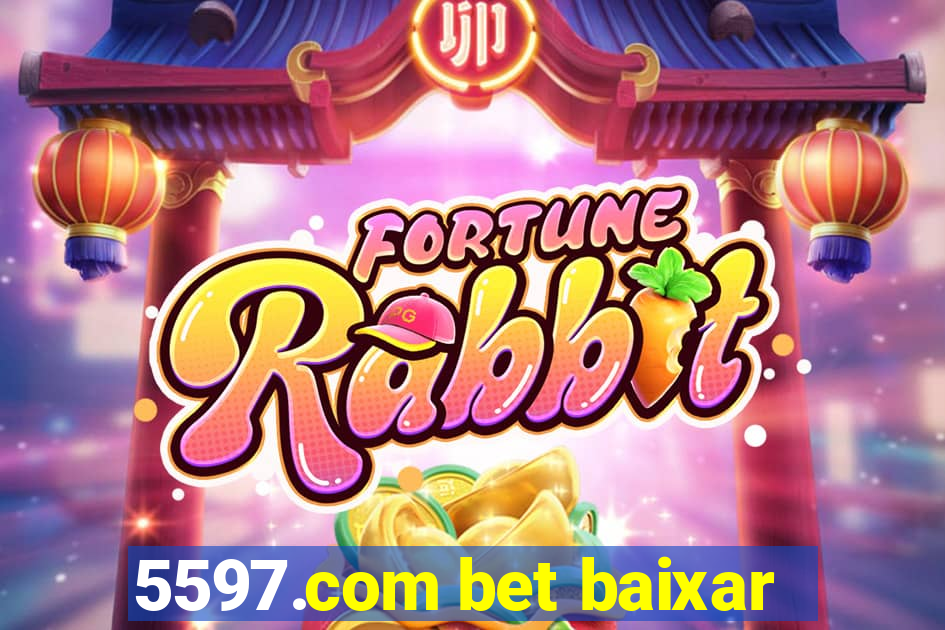 5597.com bet baixar