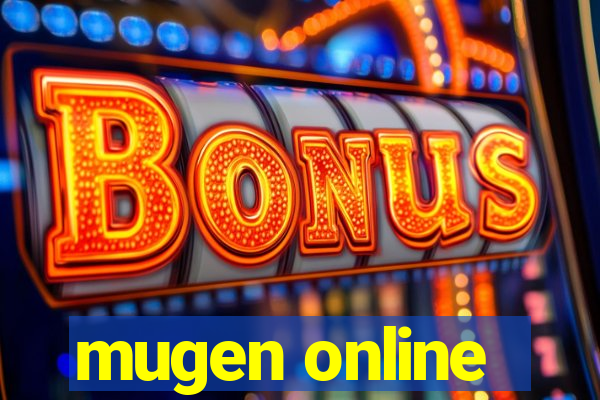 mugen online