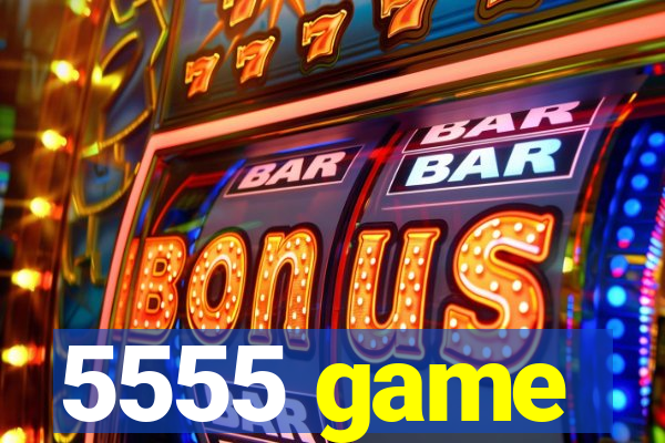 5555 game