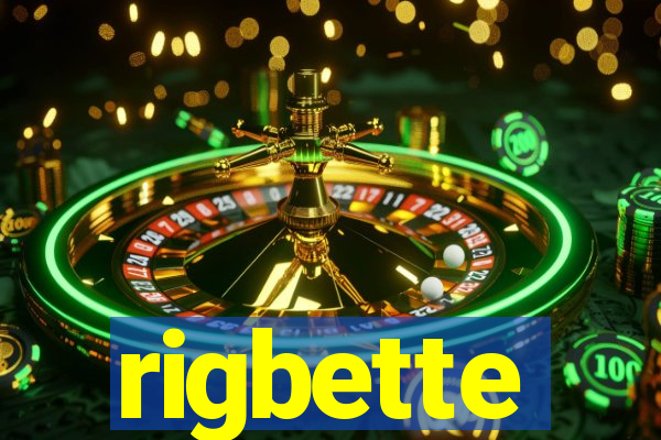 rigbette