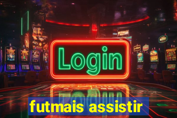 futmais assistir