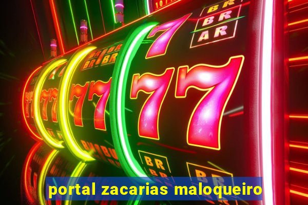 portal zacarias maloqueiro