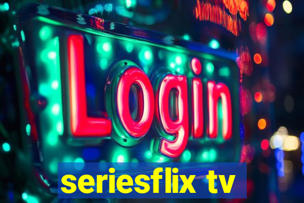 seriesflix tv