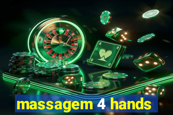 massagem 4 hands