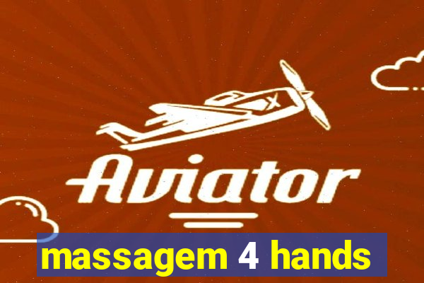 massagem 4 hands