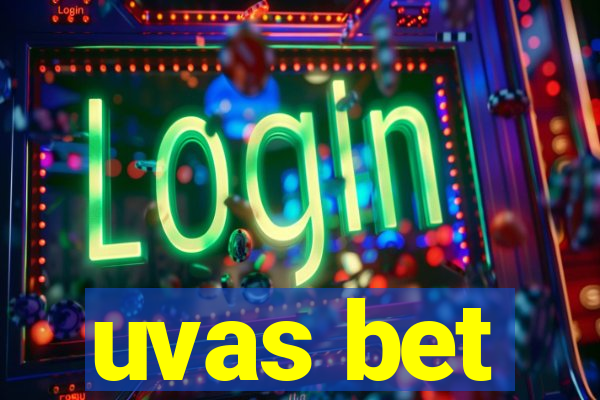 uvas bet