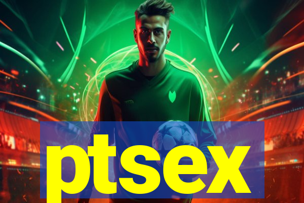 ptsex