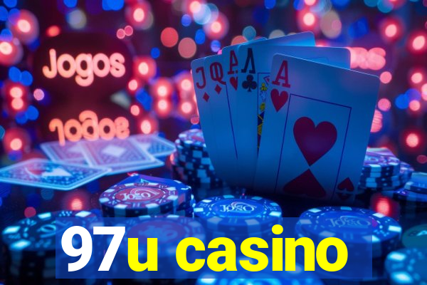 97u casino