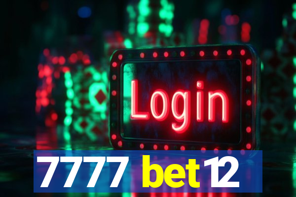 7777 bet12