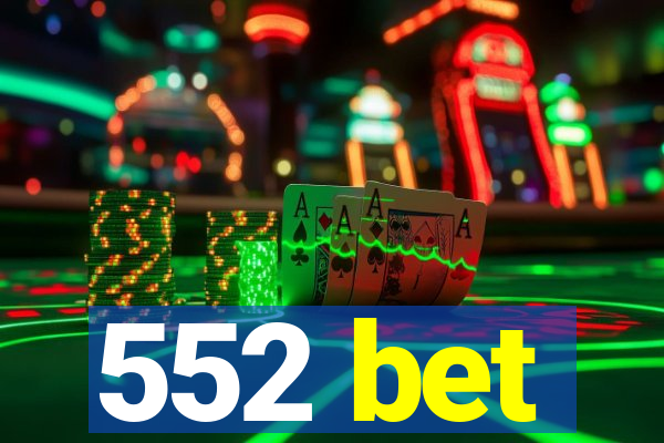 552 bet