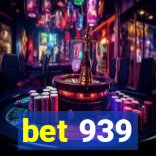 bet 939