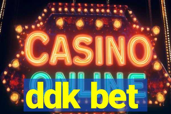 ddk bet