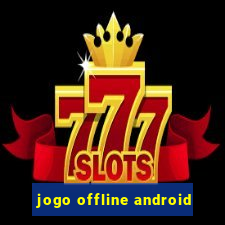 jogo offline android