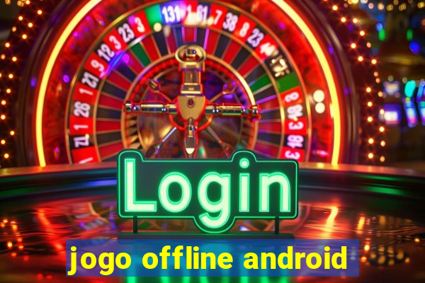 jogo offline android