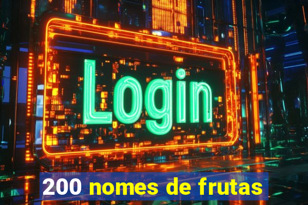 200 nomes de frutas
