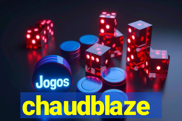 chaudblaze