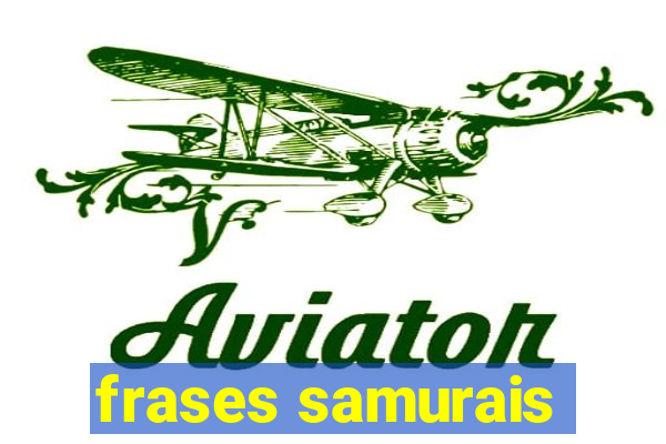frases samurais