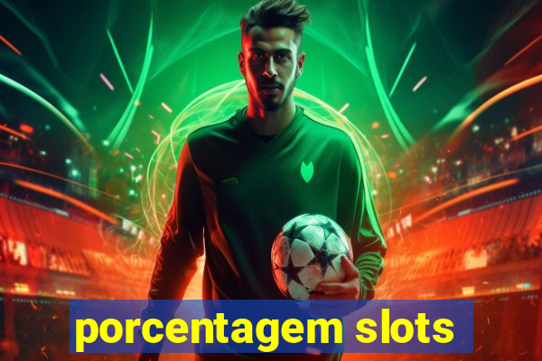 porcentagem slots
