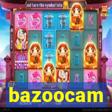 bazoocam