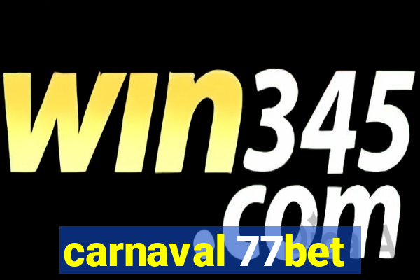 carnaval 77bet