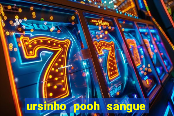 ursinho pooh sangue e mel 2 assistir online dublado