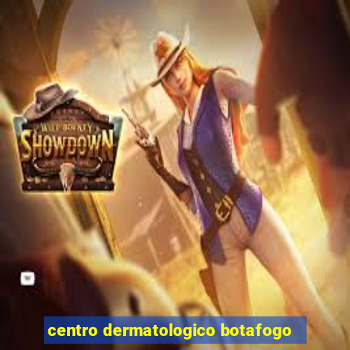 centro dermatologico botafogo
