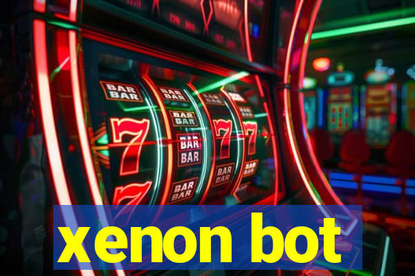 xenon bot