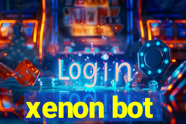 xenon bot