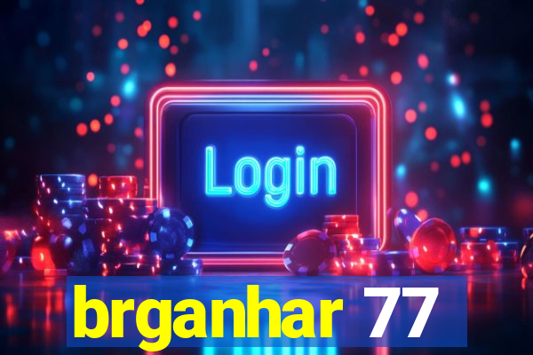 brganhar 77