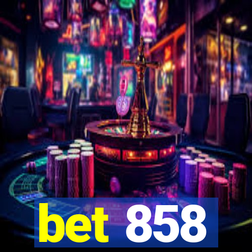 bet 858