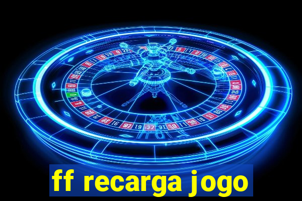 ff recarga jogo