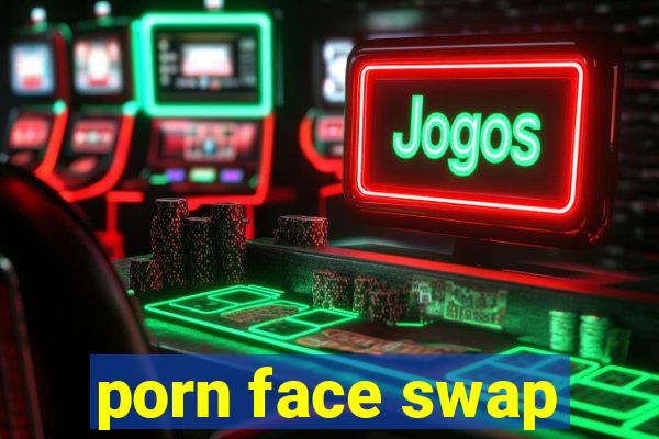 porn face swap